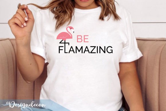 Be Flamazing Funny Inspirational Svg Graphics for Crafts