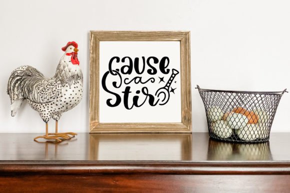 Cause a Stir SVG Funny Kitchen Graphics for Crafts