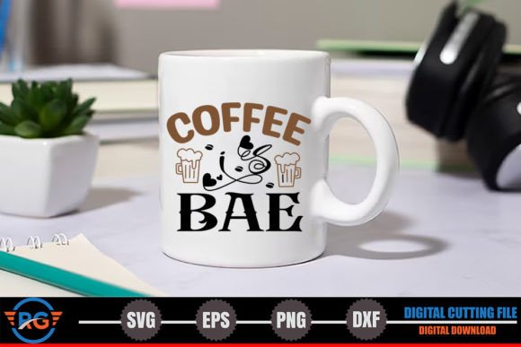 Coffee is Bae – Graphics for Crafts