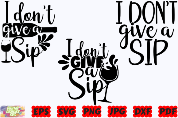 Don’t Give a Sip SVG for Crafts and Graphics