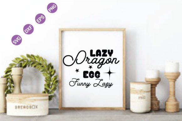 Lazy Dragon Egg Funny Lazy SVG for Crafts and Graphics