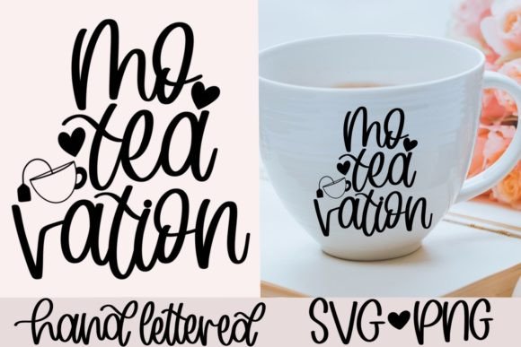 Mo Tea Vation SVG for Graphics and Crafts