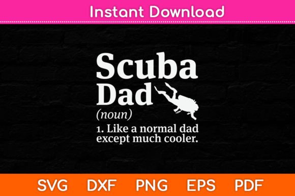 Scuba Dad Funny Definition Svg Design for Graphics and Crafts