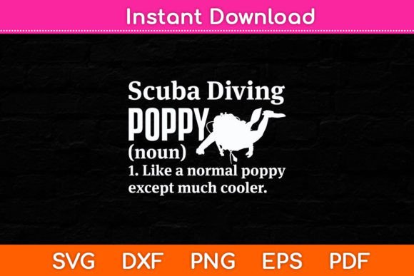 Scuba Diving Poppy Funny Definition Svg for Graphics and Crafts
