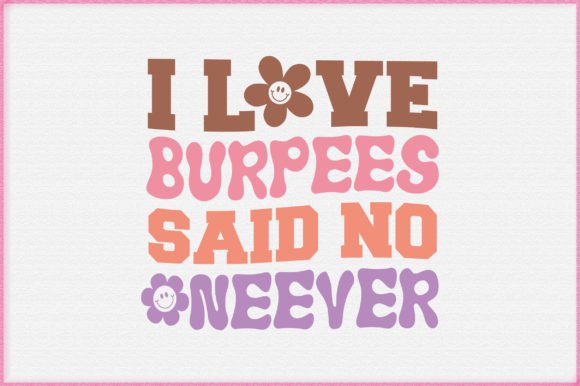 Workout Funny Quotes Graphics for Crafts